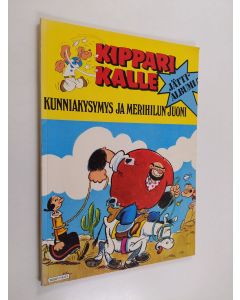 Kirjailijan Bud Sagendorf käytetty kirja Kippari Kalle : kunniakysymys ja merihilun juoni