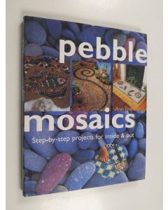 Kirjailijan Ann Frith käytetty teos Pebble mosaics : step-by-step projects for inside and out