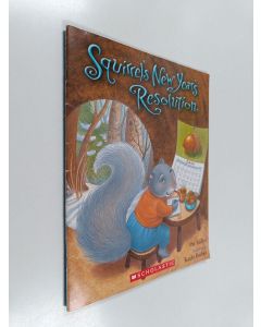 Kirjailijan Pat Miller käytetty teos Squirrel's New Year's Resolution