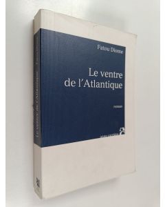 Kirjailijan Fatou Diome käytetty kirja Le ventre de l'Atlantique