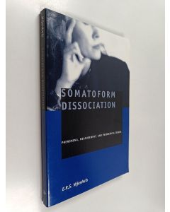 Kirjailijan E. R. S. Nijenhuis käytetty kirja Somatoform dissociation : phenomena, measurement, and theoretical issues
