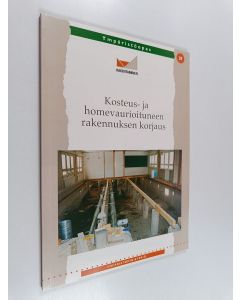 käytetty kirja Kosteus- ja homevaurioituneen rakennuksen korjaus