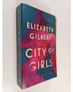 Kirjailijan Elizabeth Gilbert käytetty kirja City of Girls