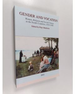 käytetty kirja Gender and vocation : women, religion and social change in the Nordic Countries 1830-1940