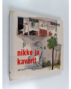 Kirjailijan Rene Goscinny & Jean-Jacques Sempe käytetty kirja Nikke ja kaverit