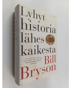 Kirjailijan Bill Bryson käytetty kirja Lyhyt historia lähes kaikesta
