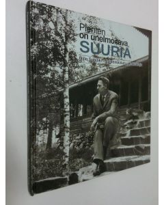 Kirjailijan Sirkka-Liisa Ranta käytetty kirja Pienten on unelmoitava suuria : Niilo Suojoki - taidemaalari ja rakentaja