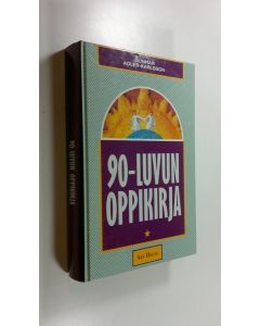 Kirjailijan Gunnar Adler-Karlsson käytetty kirja 90-luvun oppikirja : eloonjäämisemme ehdoista (ERINOMAINEN)