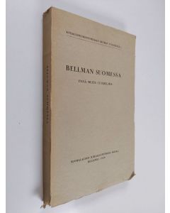 käytetty kirja Bellman Suomessa ynnä muita tutkielmia