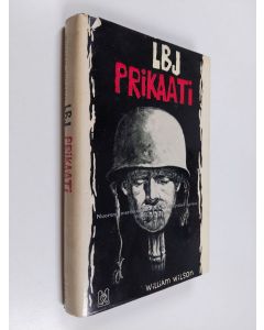 Kirjailijan William Wilson käytetty kirja LBJ-prikaati