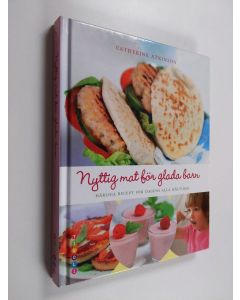 Kirjailijan Catherine Atkinson käytetty kirja Nyttig mat för glada barn : härliga recept för dagens alla måltider