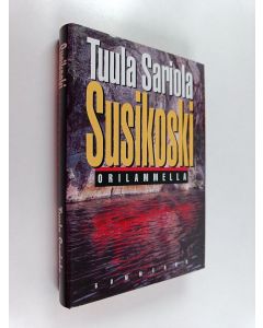 Kirjailijan Tuula Sariola & Ritva Sarkola käytetty kirja Susikoski Orilammella
