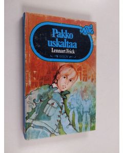 Kirjailijan Lennart Frick käytetty kirja Pakko uskaltaa