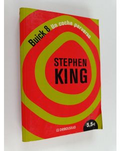 Kirjailijan Stephen King käytetty kirja Buick 8 - Un Coche Perverso