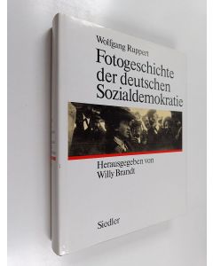 Kirjailijan Wolfgang Ruppert käytetty kirja Fotogeschichte der deutschen Sozialdemokratie