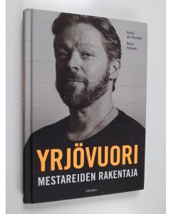 Kirjailijan Marko Yrjövuori käytetty kirja Mestareiden rakentaja - Yrjövuori