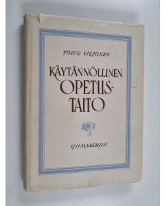 Kirjailijan Toivo Viljonen käytetty kirja Käytännöllinen opetustaito