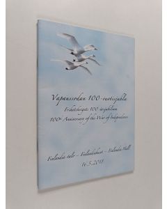 käytetty teos Vapaussodan 100-vuotisjuhla