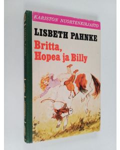 Kirjailijan Lisbeth Pahnke käytetty kirja Britta, Hopea ja Billy