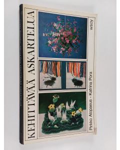 Kirjailijan Pirkko-Liisa Alopaeus & Katrina Pora käytetty kirja Kehittävää askartelua