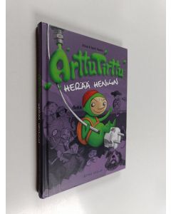 Kirjailijan Riina Kaarla & Sami Kaarla käytetty kirja Arttu Tirttu herää henkiin