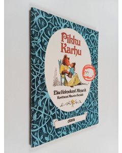 Kirjailijan Else Holmelund Minarik käytetty teos Pikku karhu