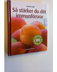Kirjailijan Charlotte Haigh käytetty kirja Så stärker du ditt immunförsvar