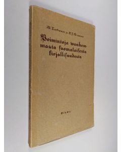 Tekijän V. Tarkiainen  käytetty kirja Poimintoja vanhemmasta suomalaisesta kirjallisuudesta