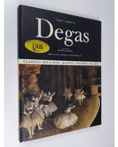 Kirjailijan Franco Russoli & Fiorella Minervino käytetty kirja L'opera completa di Degas