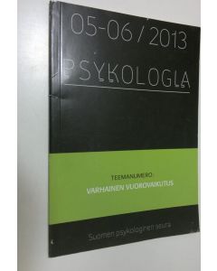 käytetty kirja Psykologia 5-6/2013 : tiedepoliittinen aikakauslehti