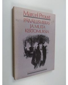Kirjailijan Marcel Proust käytetty kirja Päivällisvieras ja muita kertomuksia