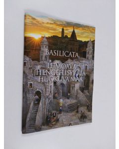 käytetty teos Basilicata : Lumoava hengellisyyttä huokuva maa