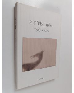 Kirjailijan P. F. Thomese käytetty kirja Varjolapsi