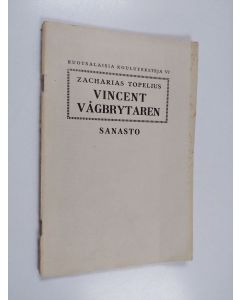 Kirjailijan Zacharias Topelius käytetty kirja Vincent vågrytaren : sanasto