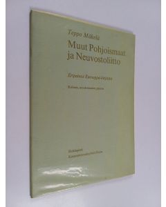 Kirjailijan Teppo Mäkelä käytetty teos Muut Pohjoismaat ja Neuvostoliitto : eripainos Eurooppa-kirjasta