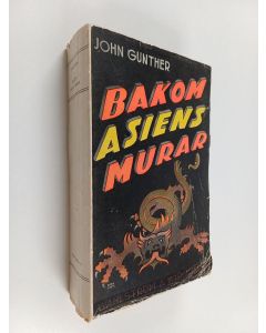 Kirjailijan John Gunther käytetty kirja Bakom asiens murar