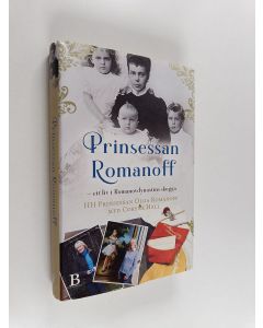 Kirjailijan Olga Romanoff käytetty kirja Prinsessan Romanoff : ett liv i Romanovdynastins skugga