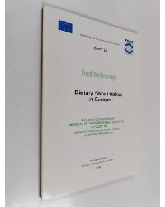 Kirjailijan John H. Cummings käytetty kirja Food technology : dietary fibre intakes in Europe : a survey conducted by members of the management committee of COST 92 : metabolic and physiological aspects of dietary fibre in food