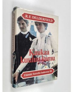 Kirjailijan R. F. Delderfield käytetty kirja Elämää Sorrelin laaksossa 3, Kaukaa kuuluu kumu