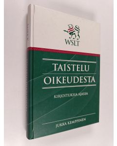 Kirjailijan Jukka Kemppinen käytetty kirja Taistelu oikeudesta : kirjoituksia ajassa