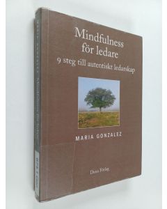 Kirjailijan María González käytetty kirja Mindfulness för ledare : nio steg till autentiskt ledarskap