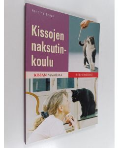 Kirjailijan Martina Braun käytetty kirja Kissojen naksutinkoulu