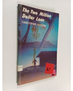 Kirjailijan Christopher Pearson käytetty kirja The two million dollar loan
