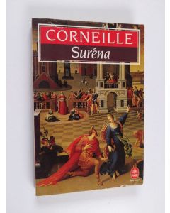 Kirjailijan Pierre Corneille & Georges Forestier käytetty kirja Suréna, général des Parthes - tragédie : 1674