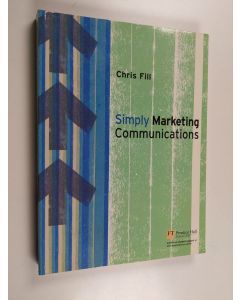 Kirjailijan Chris Fill käytetty kirja Simply Marketing Communications