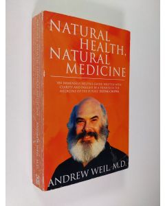 Kirjailijan Andrew Weil käytetty kirja Natural Health, Natural Medicine - A Comprehensive Manual for Wellness and Self-care