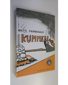 Kirjailijan Matti Parmasalo käytetty kirja Kummeli : kertomus nuorille Pekasta ja hänen nuoruutensa kultaisista päivistä