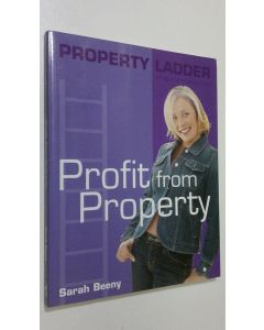 Kirjailijan Sarah Beeny käytetty kirja Property ladder : Profit from Property