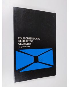 Kirjailijan C. Ernesto S. Lindgren & Steve M. Slaby käytetty kirja Four-dimensional descriptive geometry