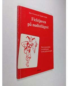 Kirjailijan Ben Furman käytetty kirja Ficktjuven på nudistlägret : den systemiska revolutionen inom psykoterapin